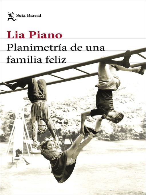 Title details for Planimetría de una familia feliz by Lia Piano - Available
